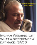 Imgram Washington What a difference a day make,. SACD
